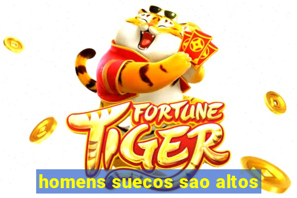 homens suecos sao altos